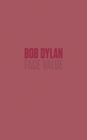 Bob Dylan: Face Value
