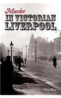 Murder in Victorian Liverpool