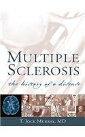 Multiple Sclerosis: The History of a Disease