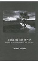 Under the Skin of War: Inspired by the Photographs of Don McCullin