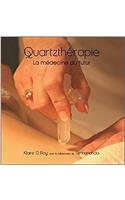 Quartztherapy: The Medicine of the Future