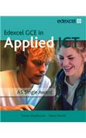 GCE in Applied ICT: AS Student's Book and CD