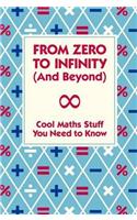 From Zero To Infinity (And Beyond)