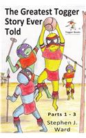 Greatest Togger Story Ever Told