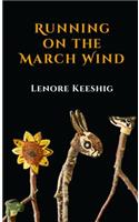 Running on the March Wind: (Quattro Poetry)
