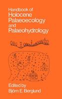 Handbook of Holocene Palaeoecology and Palaeohydrology