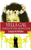 Yella Gal Queen of the Montclair