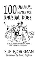 100 Unusual Names For Unusual Dogs