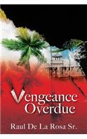 Vengeance Overdue