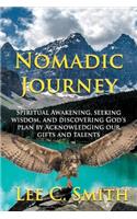 Nomadic Journey: Spiritual Awakening, Seeking Wisdom, and Discovering God's Plan by Acknowledging Our Gifts and Talents