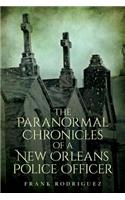 Paranormal Chronicles of a New Orleans Police Officer
