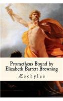 Prometheus Bound, by Elizabeth Barrett Browning