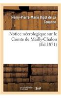 Notice Nécrologique Sur Le Comte de Mailly-Chalon