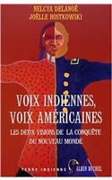 Voix Indiennes, Voix Americaines