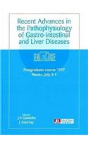 Recent Advances in Pathophysiology of Gastro-Intestinal & Liver Diseases