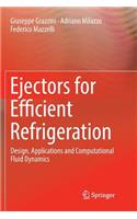 Ejectors for Efficient Refrigeration