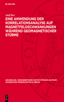 Eine Anwendung Der Korrelationsanalyse Auf Magnetfeldschwankungen Während Geomagnetischer Stürme