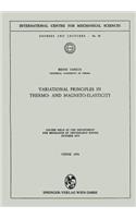 Variational Principles in Thermo- And Magneto-Elasticity: Course Held at the Department for Mechanics of Deformable Bodies October 1970