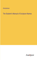 The Student's Manual of Scripture Names