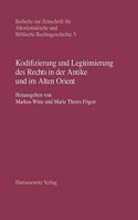 Kodifizierung Und Legitimierung Des Rechts in Der Antike Und Im Alten Orient