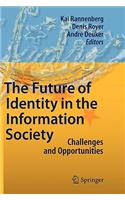 Future of Identity in the Information Society