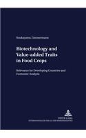 Biotechnology and Value-Added Traits in Food Crops