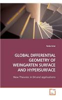 Global Differential Geometry of Weingarten Surface and Hypersurface