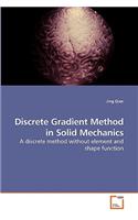 Discrete Gradient Method in Solid Mechanics