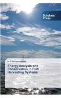 Energy Analysis and Conservation in Fish Harvesting Systems