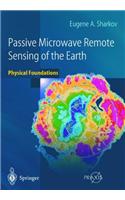 Passive Microwave Remote Sensing of the Earth