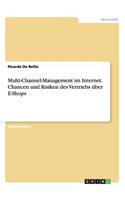 Multi-Channel-Management im Internet. Chancen und Risiken des Vertriebs über E-Shops