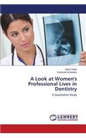 A Look at Women's Professional Lives in Dentistry
