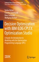 Decision Optimization with IBM Ilog Cplex Optimization Studio