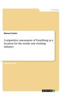 Competitive assessment of Vorarlberg as a location for the textile and clothing industry