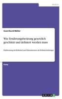 Wie Ernährungsberatung gesetzlich geschützt und definiert werden muss: Diätberatung als Heilmittel und Diätassistenten als Heilmittelerbringer