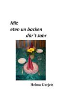 Mit eten un backen dör´t Johr