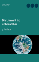 Umwelt ist unbezahlbar: 3. Auflage