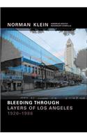 Bleeding through: Layers of Los Angeles, 1920-1986