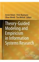 Theory-Guided Modeling and Empiricism in Information Systems Research