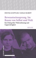 Bewusstseinssprung. Im Raum Von Selbst Und Welt