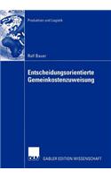 Entscheidungsorientierte Gemeinkostenzuweisung