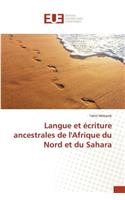 Langue Et Écriture Ancestrales de Lafrique Du Nord Et Du Sahara