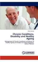 Chronic Conditions, Disability and Healthy Ageing