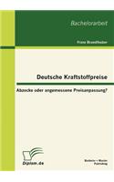 Deutsche Kraftstoffpreise: Abzocke oder angemessene Preisanpassung?