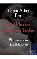Die Maske Des Roten Todes: Phantastische Erzahlungen(German)