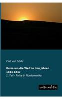 Reise Um Die Welt in Den Jahren 1844-1847