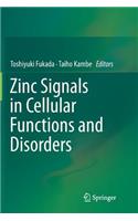 Zinc Signals in Cellular Functions and Disorders