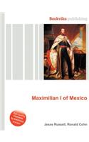 Maximilian I of Mexico