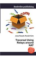 Traversal Using Relays Around Nat