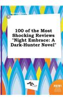 100 of the Most Shocking Reviews Night Embrace